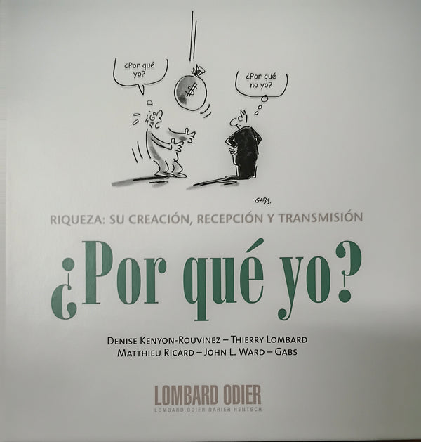 Por que yo. Riqueza su creación, recepción y transmision