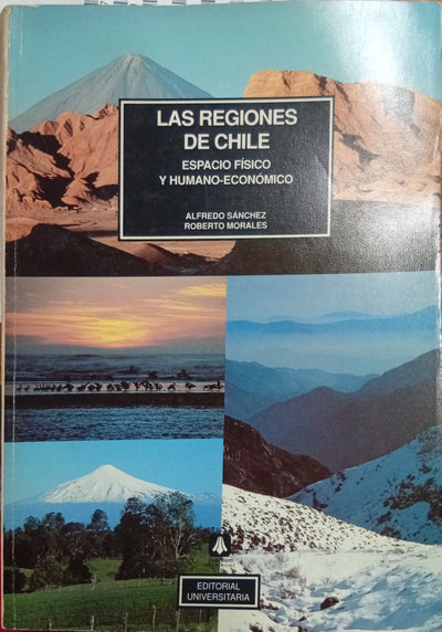 Las Regiones de Chile: Espacio Físico y Humano-Económico