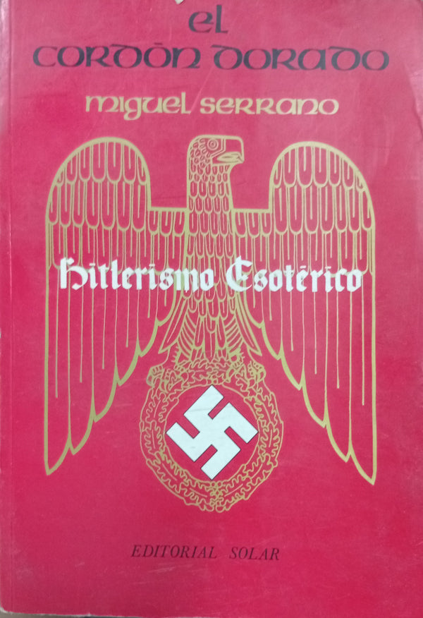 El Cordón Dorado: Hitlerismo Esotérico