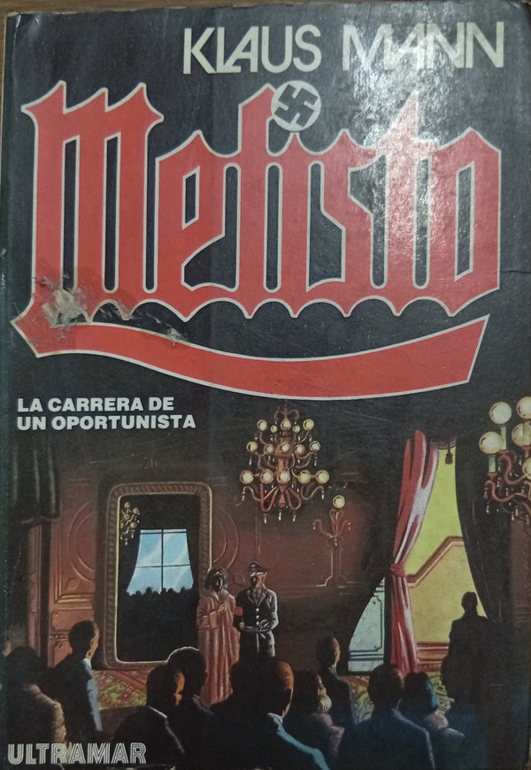 Mefisto: La carrera de un oportunista