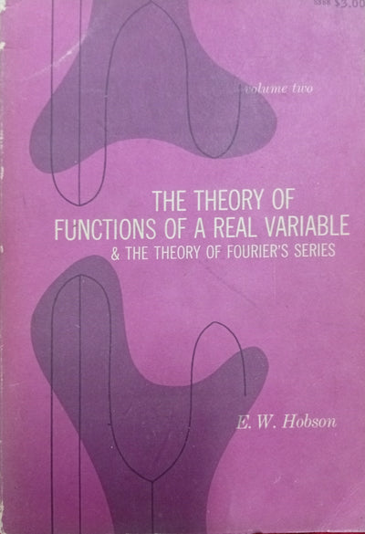 The Theory of Functions of a Real Variable and the Theory of Fourier's Series, Volume Two