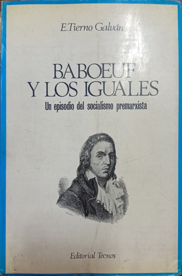 Babeuf y los Iguales: Un episodio del socialismo premarxista