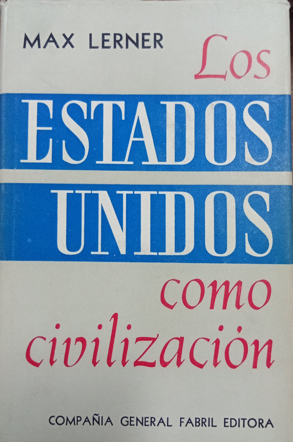 Los Estados Unidos como Civilización. Tomo I