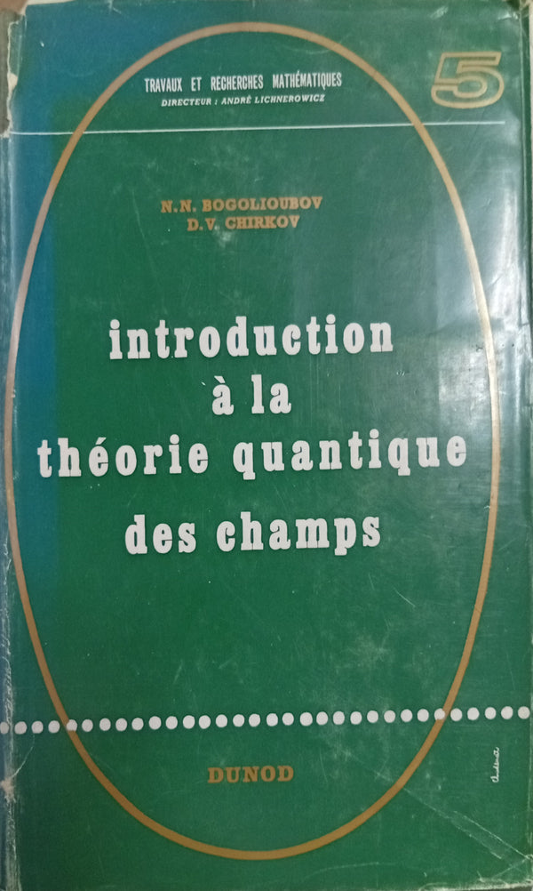 Introduction à la Théorie Quantique des Champs