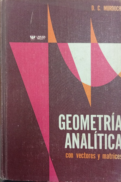Geometría Analítica con vectores y matrices