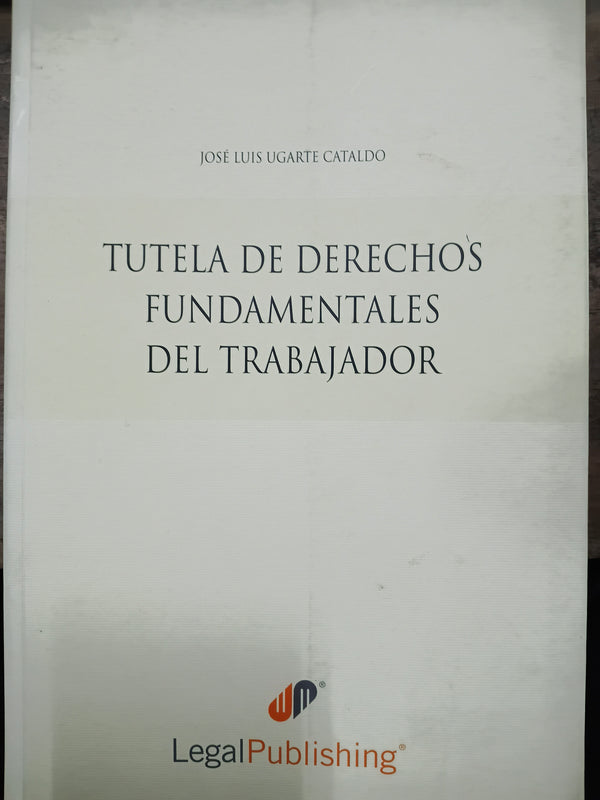 Tutela de derechos fundamentales del trabajador