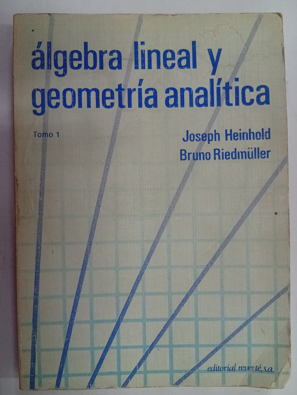 Álgebra Lineal y Geometría Analítica – Tomo 1