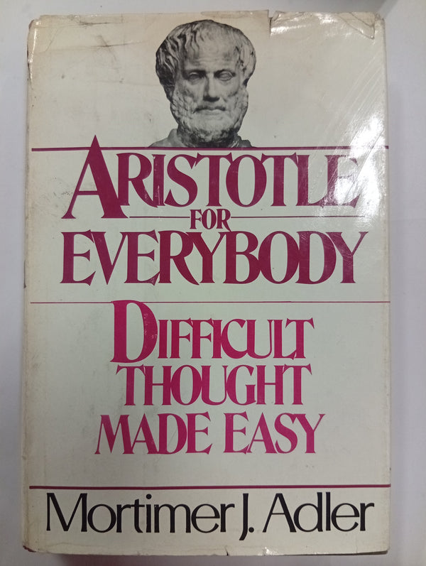 Aristotle for Everybody: Difficult Thought Made Easy