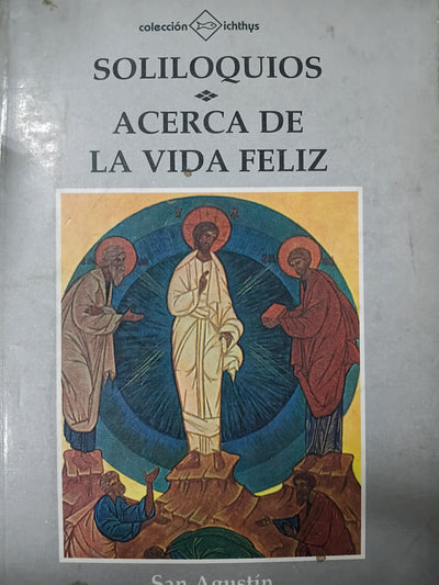 Soliloquios - Acerca de La Vida Feliz
