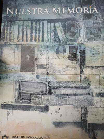 Nuestra memoria Museo del Holocausto Buenos Aires