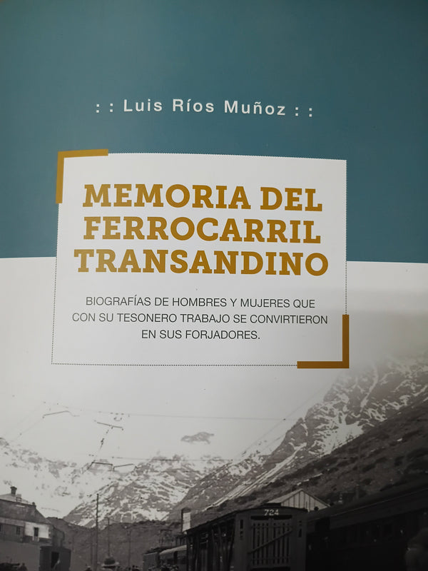Memoria del ferrocarril transandino