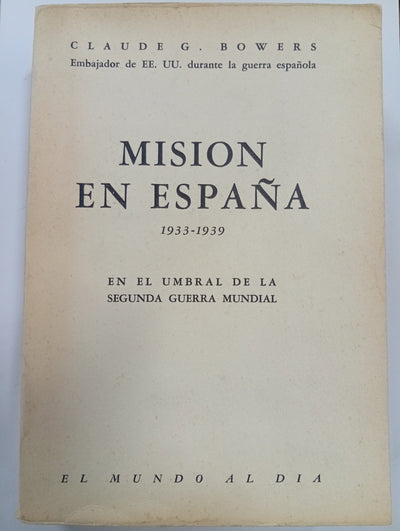 : Misión en España 1933-1939: En el Umbral de la Segunda Guerra Mundial