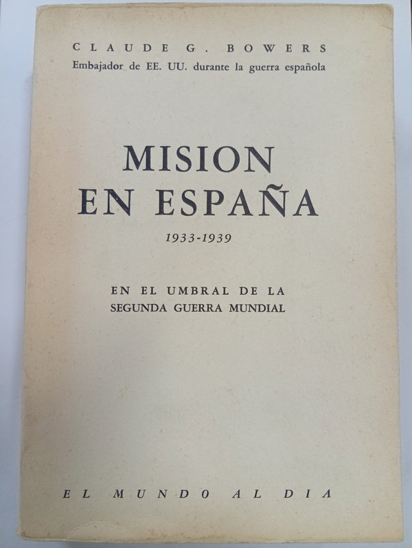 : Misión en España 1933-1939: En el Umbral de la Segunda Guerra Mundial