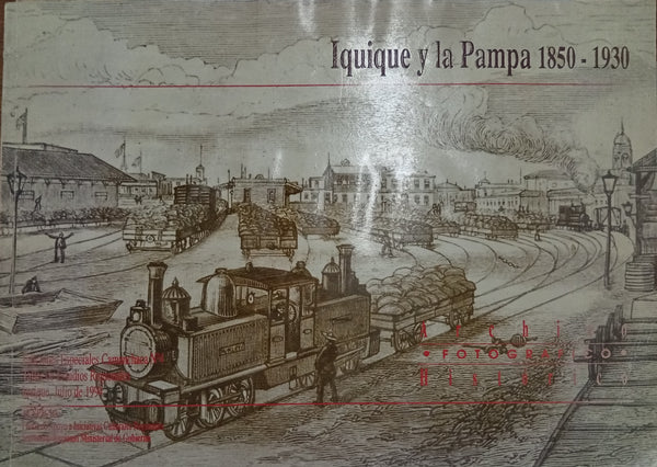 Iquique y la Pampa 1850-1930