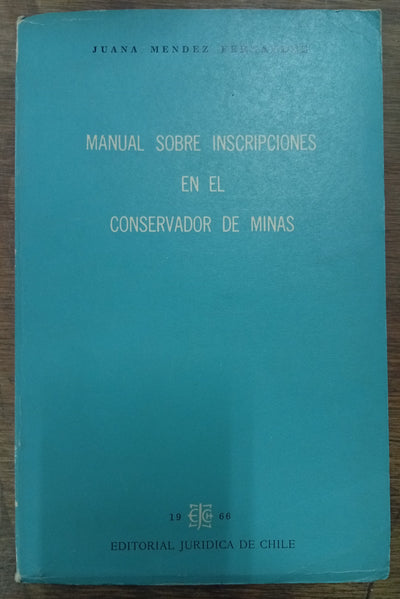 Manual sobre Inscripciones en el Conservador de Minas