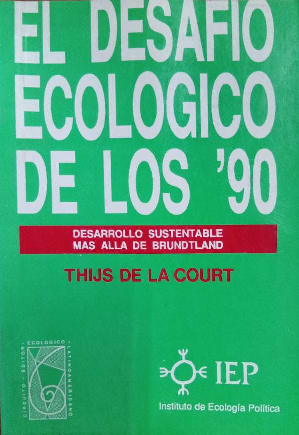 El desafío ecológico de los '90: Desarrollo sustentable más allá de Brundtland