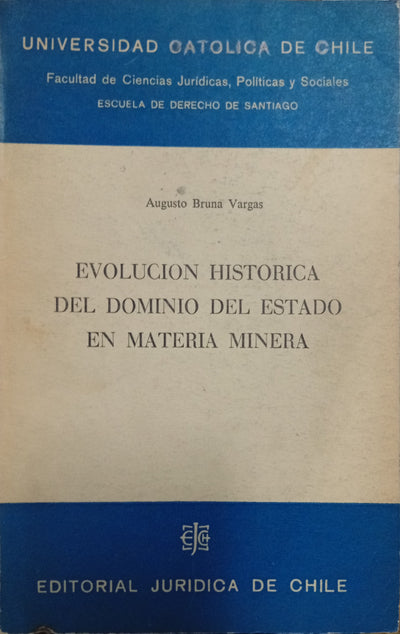 Evolución Histórica del Dominio del Estado en Materia Minera