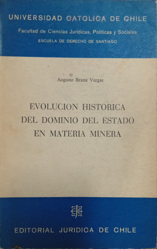 Evolución Histórica del Dominio del Estado en Materia Minera