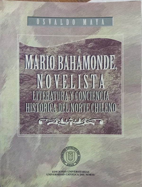 Mario Bahamonde, novelista: Literatura y conciencia histórica del norte chileno