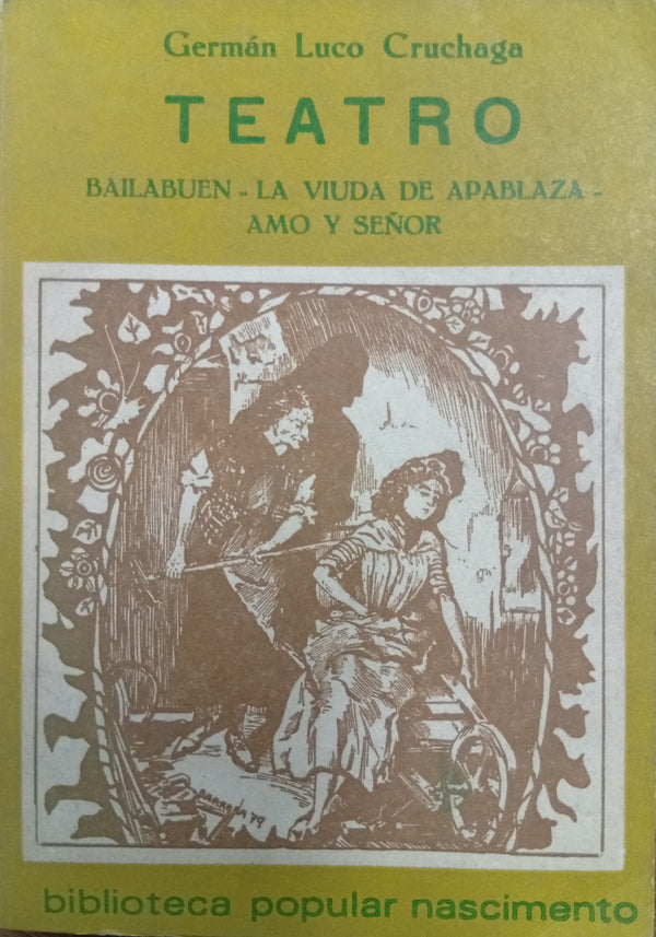 Teatro: Bailahuén – La viuda de Apablaza – Amo y Señor