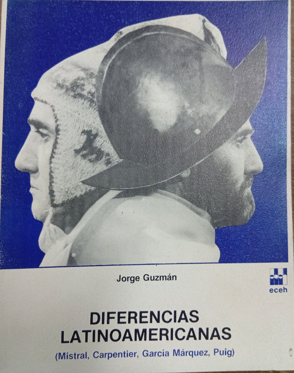 Diferencias Latinoamericanas (Mistral, Carpentier, García Márquez, Puig)