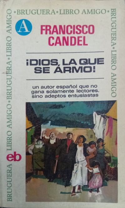 ¡Dios, la que se armó!