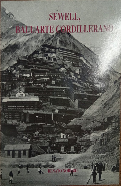 Sewell, Baluarte Cordillerano