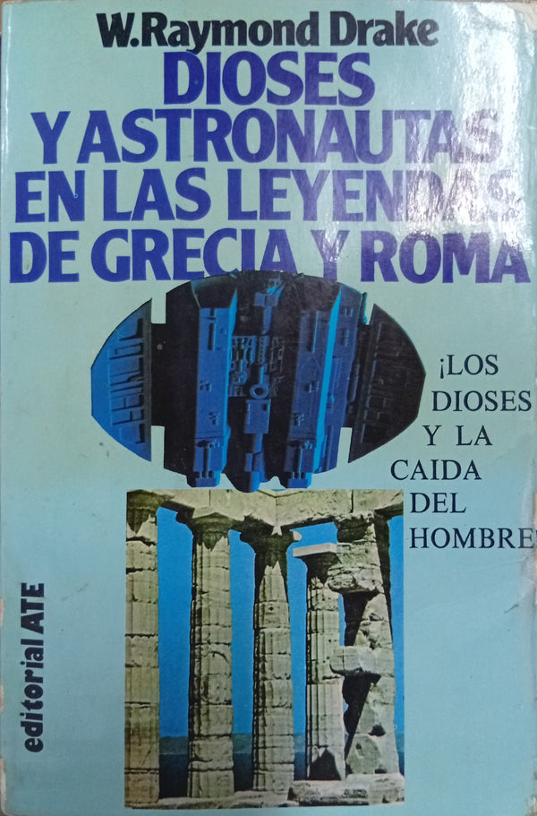 Dioses y Astronautas en las Leyendas de Grecia y Roma