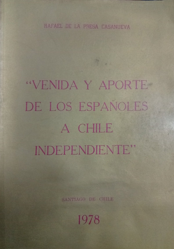 Venida y Aporte de los Españoles a Chile Independiente