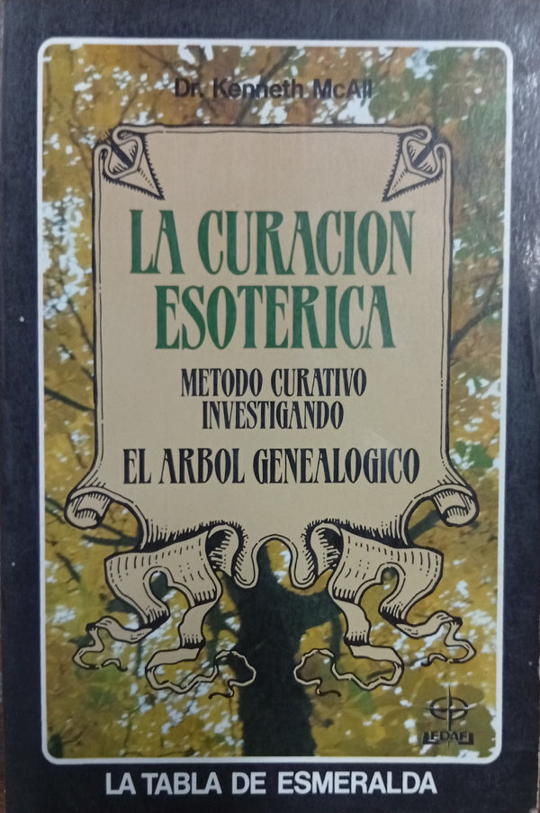 La Curación Esotérica: Método Curativo Investigando el Árbol Genealógico