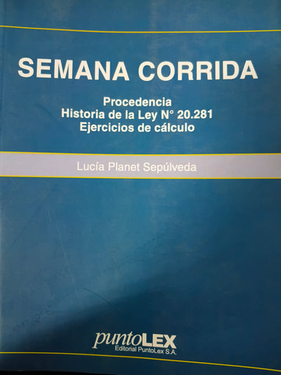 Semana corrida: procedencia historia de la Ley no 20.281 ejercicios de cálculo