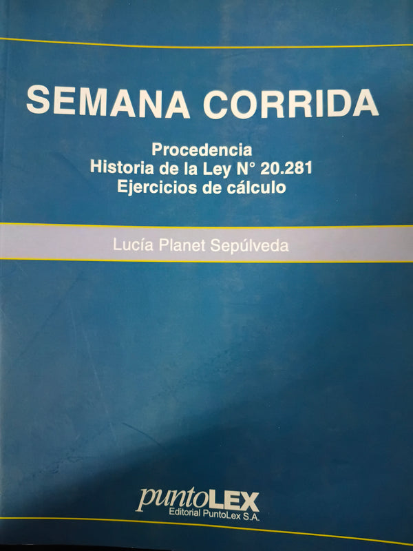 Semana corrida: procedencia historia de la Ley no 20.281 ejercicios de cálculo