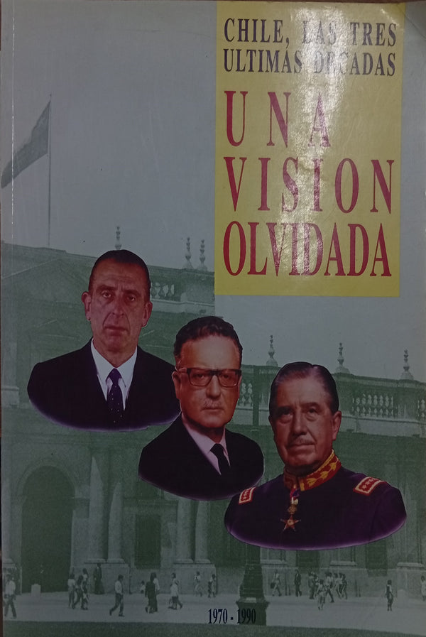 Chile, las tres últimas décadas: Una visión olvidada (1970-1990)
