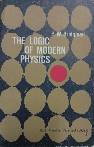 The Logic of Modern Physics