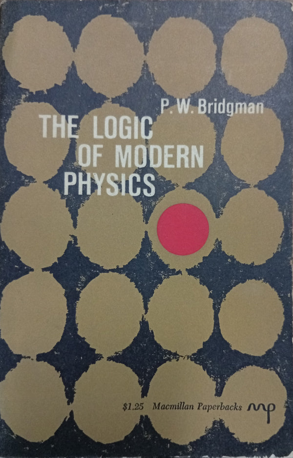 The Logic of Modern Physics