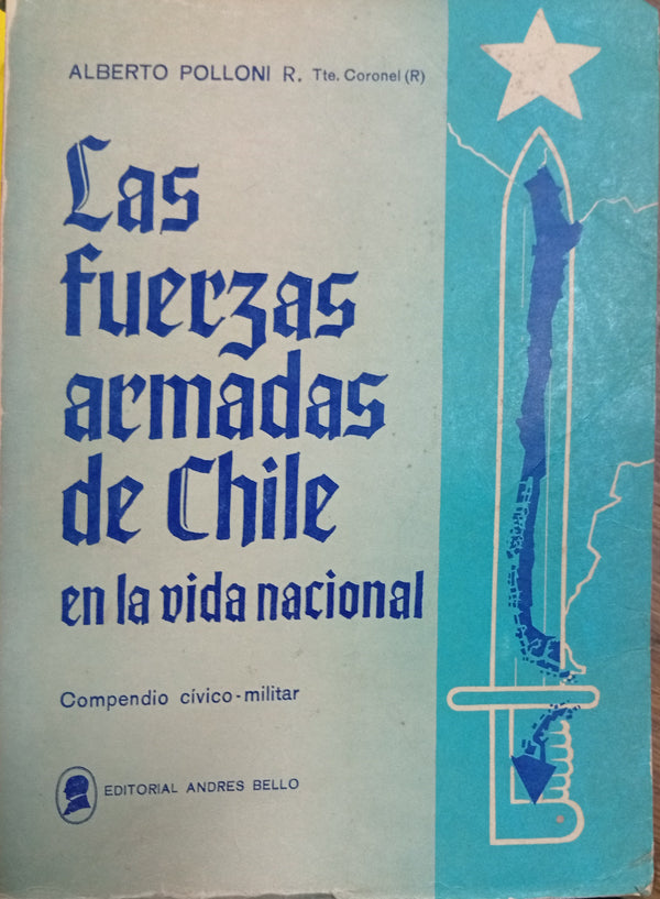 Las Fuerzas Armadas de Chile en la Vida Nacional: Compendio Cívico-Militar