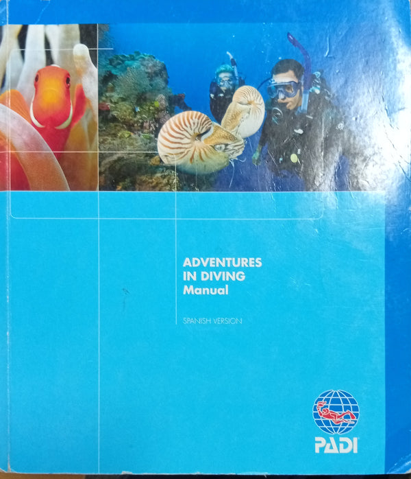 Adventures in Diving Manual (Spanish Version)
