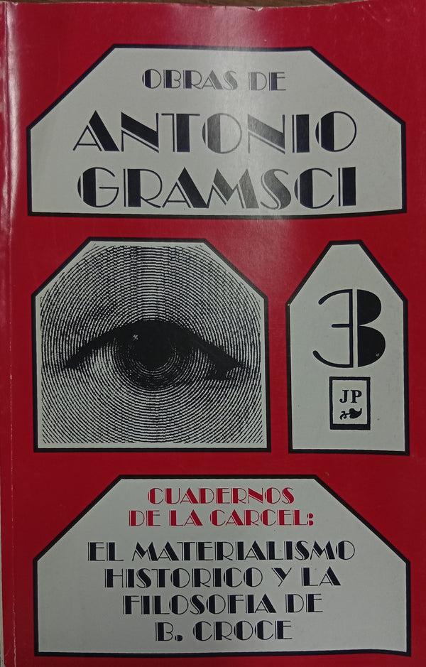 Cuadernos de la cárcel, Vol. 3: El materialismo histórico y la filosofía de B. Croce