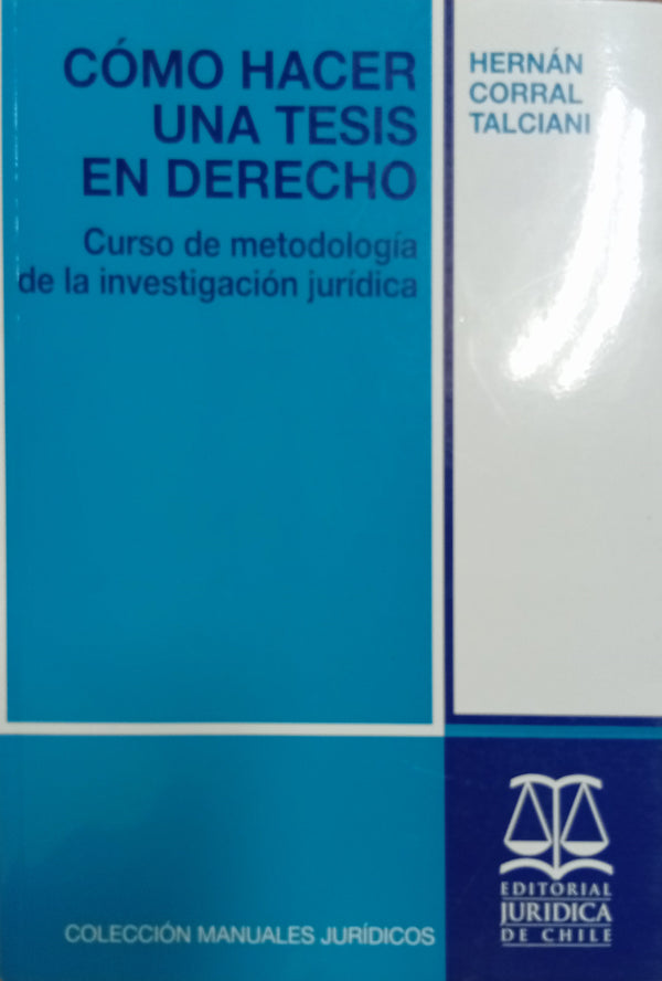 Cómo hacer una tesis en Derecho: Curso de metodología de la investigación jurídica