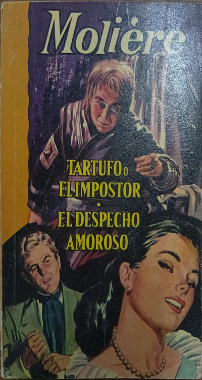 Tartufo o El Impostor / El Despecho Amoroso