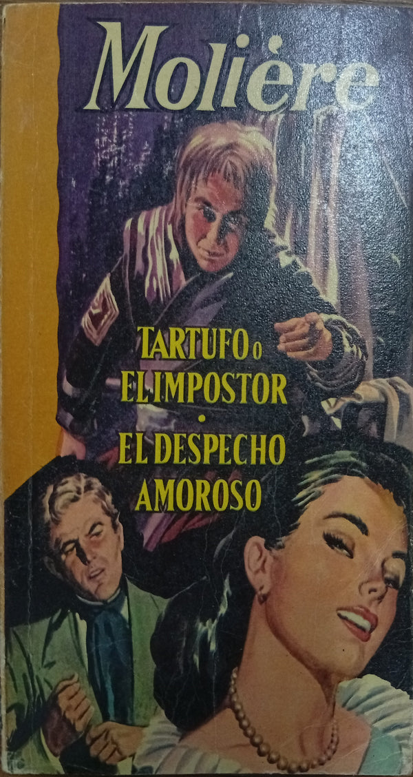 Tartufo o El Impostor / El Despecho Amoroso