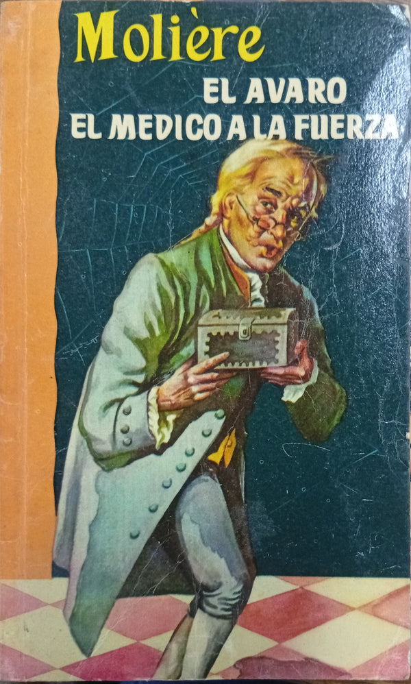 El Avaro / El Médico a la Fuerza