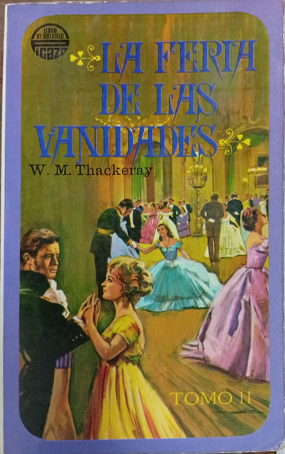 La Feria de las Vanidades – Tomo II