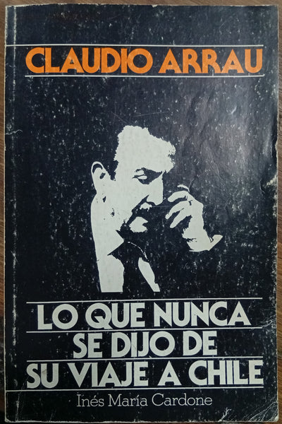 Claudio Arrau: Lo que nunca se dijo de su viaje a Chile
