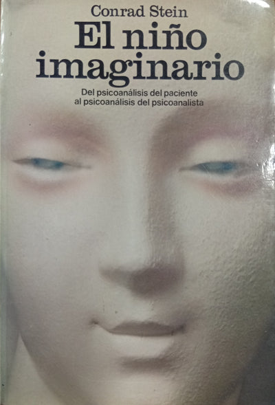 El niño imaginario: Del psicoanálisis del paciente al psicoanálisis del psicoanalista