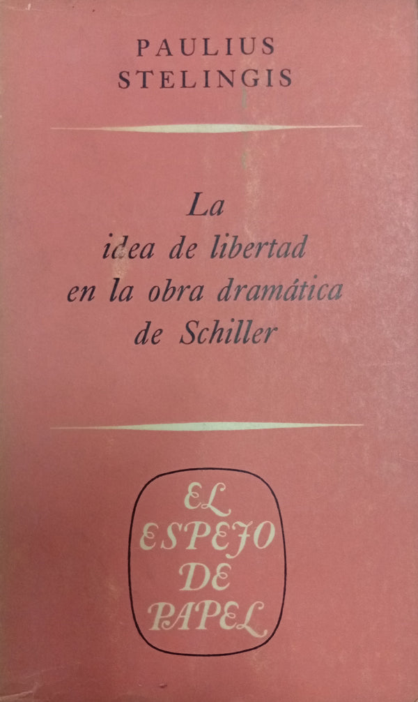 La idea de libertad en la obra dramática de Schiller