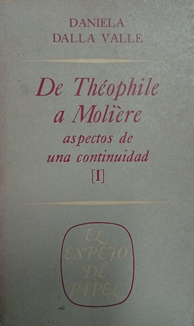 De Théophile a Molière: aspectos de una continuidad [I]