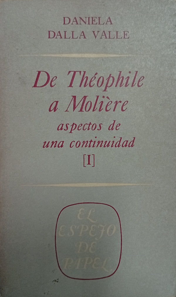 De Théophile a Molière: aspectos de una continuidad [I]