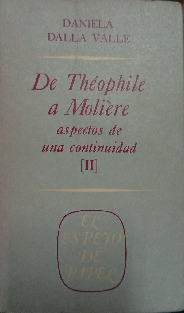 De Théophile a Molière: aspectos de una continuidad [II]