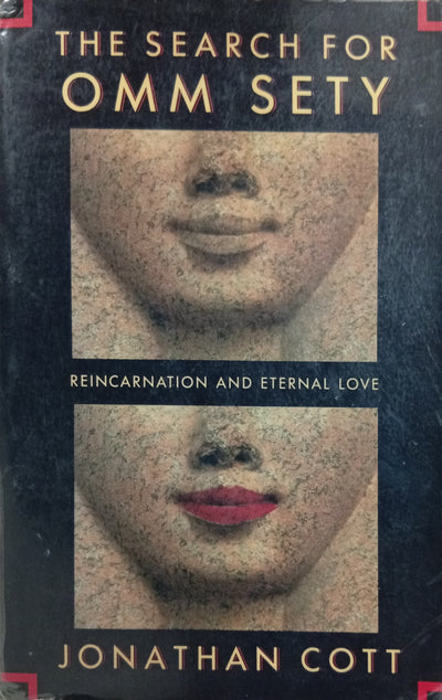 The Search for Omm Sety: Reincarnation and Eternal Love